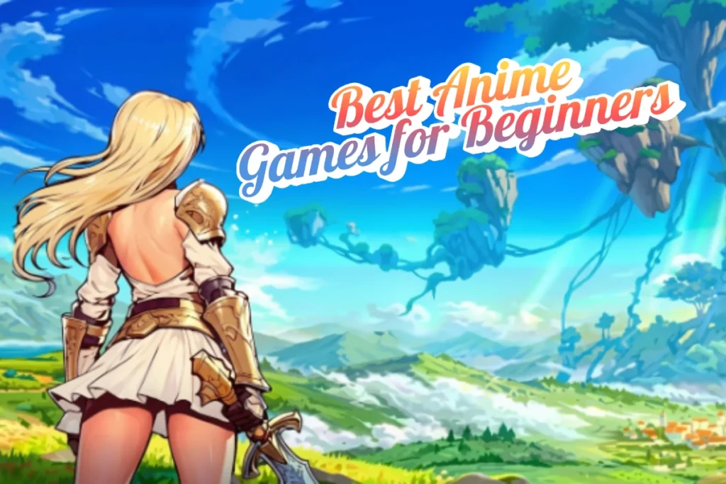 Best Anime Games for Beginners